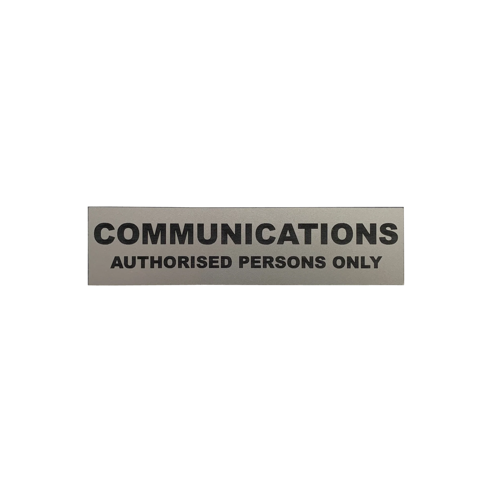 Communications Authorised Persons Only Sign