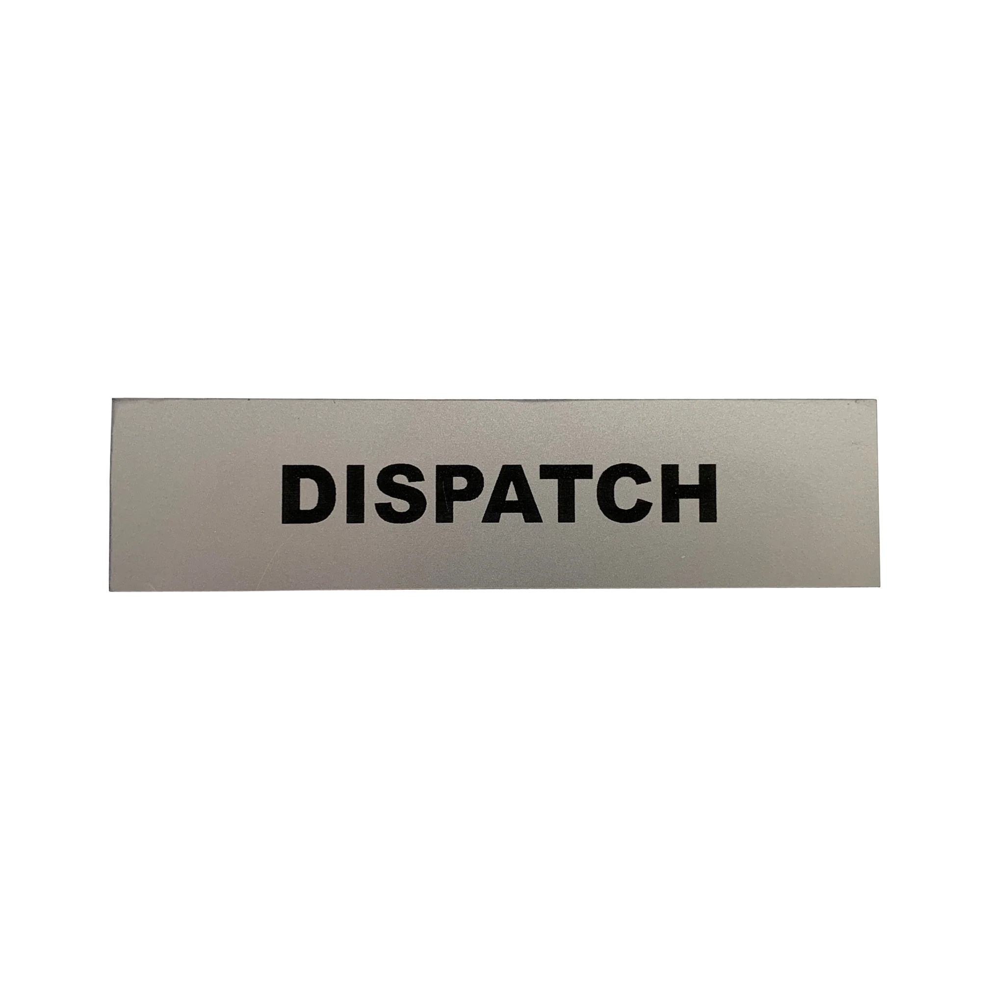 Dispatch Sign